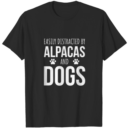 Discover Easily Distracted By Alpacas And Dogs T-shirt