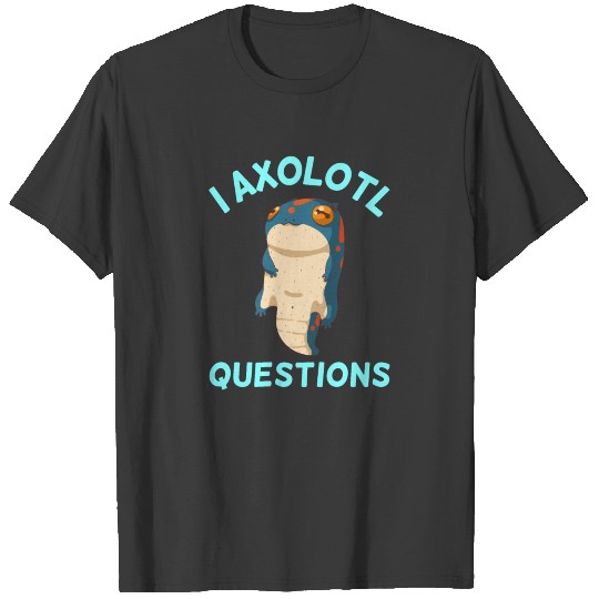 I Axolotl Questions Funny Axolotl Retro Vintage Ki T-shirt