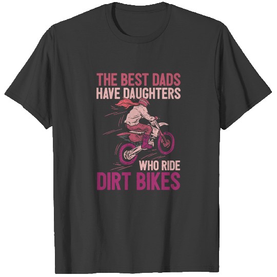 Dirt Bike Dad Dirt Biking Motorcycle Daughter Offr T-shirt