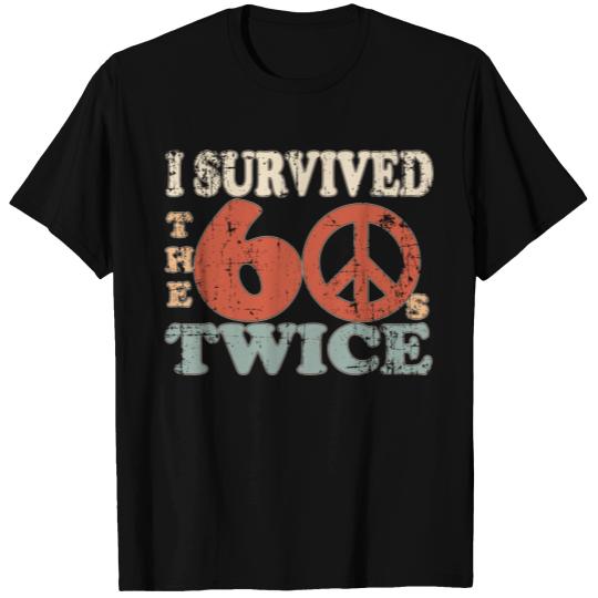 I Survived The Sixties 60S Twice T-shirt