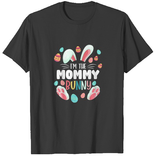 Im The Mommy Bunny Matching Family Easter Pa 5029 T-shirt
