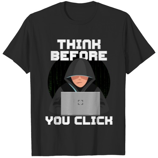 Discover Think Before You Click Cybersecurity Expert T-shirt