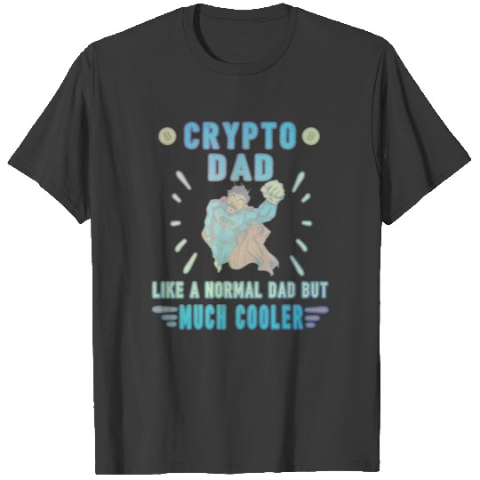 Bitcoin Crypto Father Dad Trader Crypto T-shirt