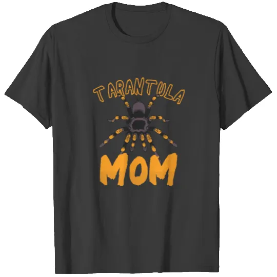 Tarantula Spider Keeper Gift Idea Tarantula Mom T-shirt