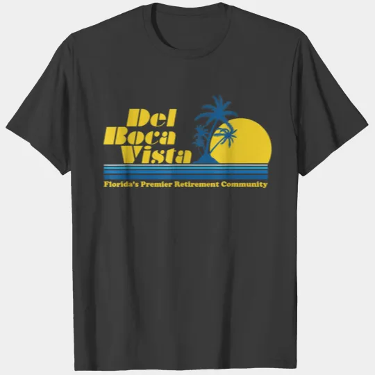 Del Boca Vista Retirement Community Funny No 2376 T-shirt