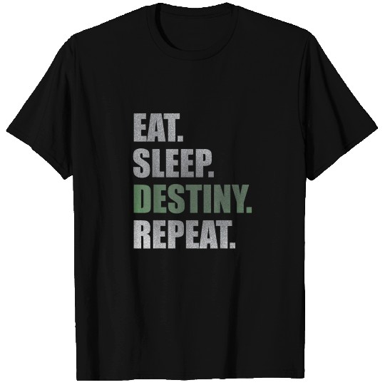 Destiny Eat Sleep Destiny Repeat Short Sleev 2420 T-shirt