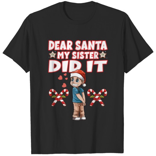Discover Dear Santa my sister did it for a Girl and a T-shirt