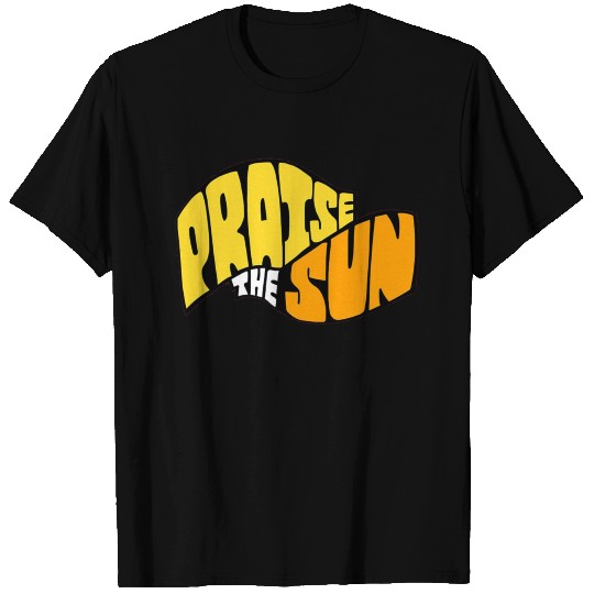 praise the sun T-shirt