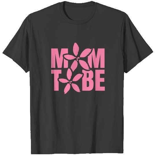 Mom To Be Mother’s Day Pregnancy Mommy Mother T-shirt