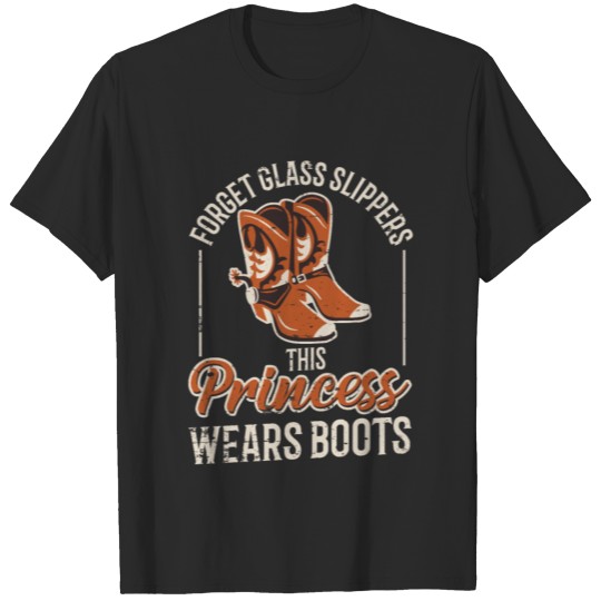 Discover Forget Glass Slippers This Princess Wears Boots T-shirt