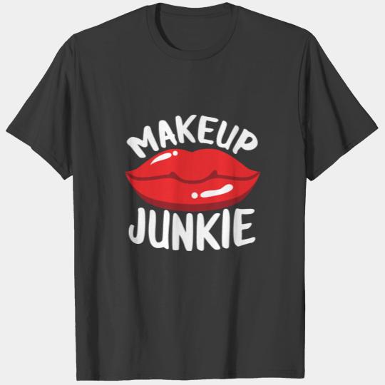 Makeup Junkie Funny Red Lips Cosmetics Esthetician T-shirt