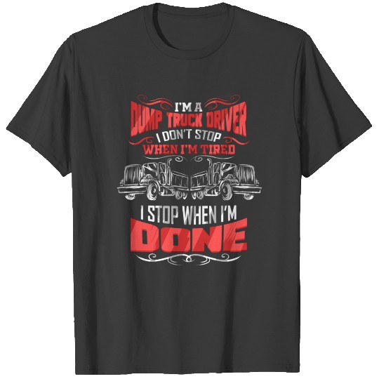 Dump Truck Driver Trucker T-shirt