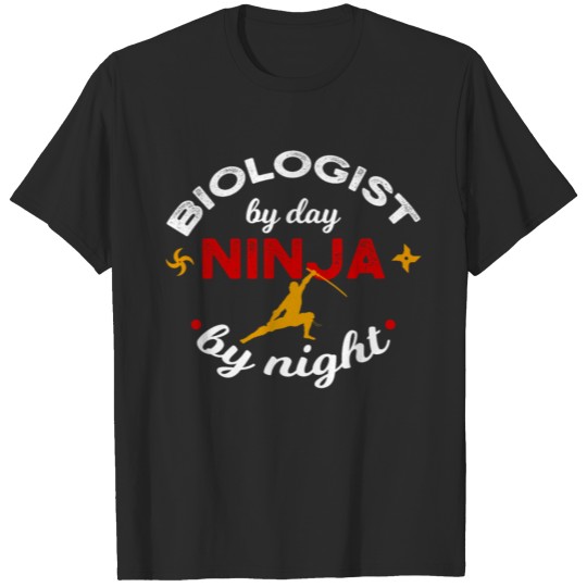 Discover Biologist By Day Ninja By Night Biology T-shirt