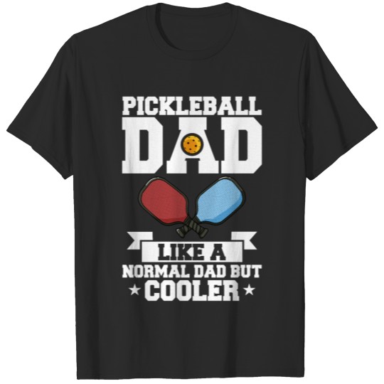 Discover Pickleball Player Funny Ball Racket Paddle T-shirt