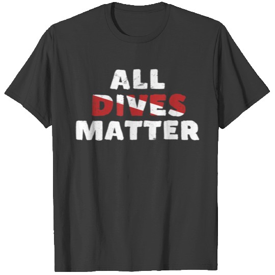 Scuba Diving All Dives Matter Funny Diver Flag T-shirt