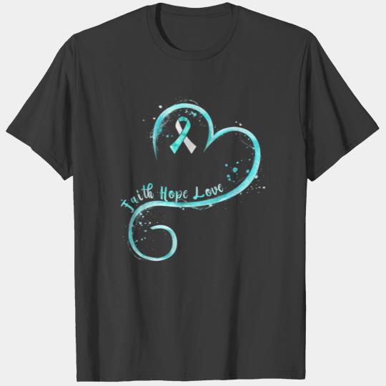 Faith Hope Love Teal Ribbon Cervical Cancer T-shirt