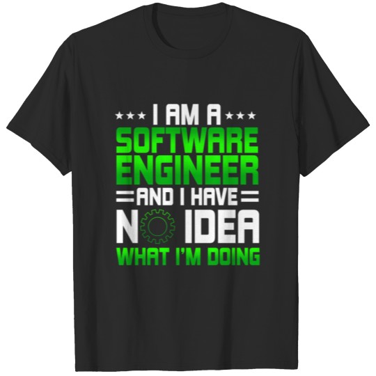 Discover I Am A Software Engineer T-shirt