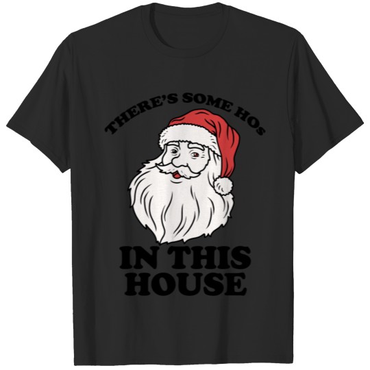 Discover There'S Some Hos In This House Funny Santa Claus C T-shirt