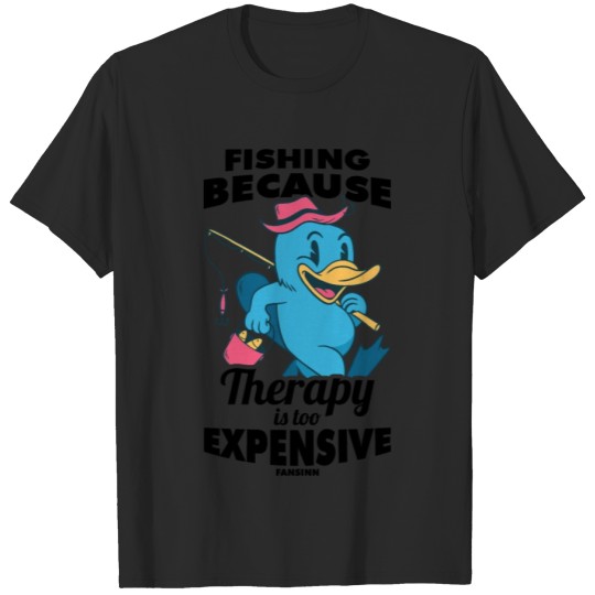 Discover Fishing Because Therapy Is Too Expensive T-shirt
