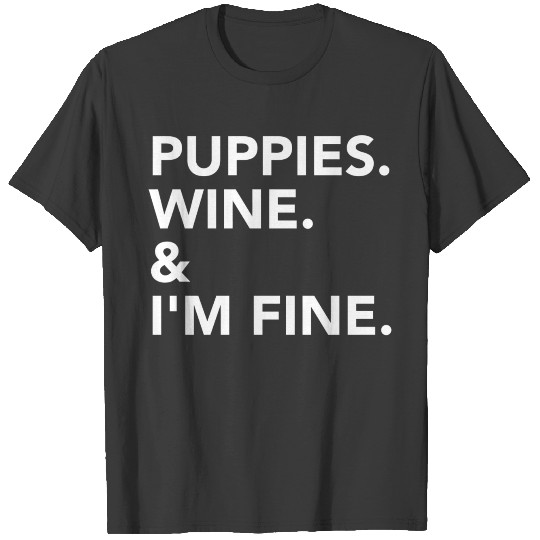 Puppies Wine I'M Fine Hoodie T-shirt