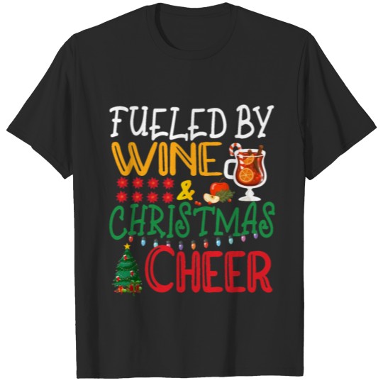 Discover Fueled by Wine and Christmas cheer Xmas Gift T-shirt