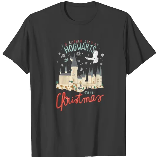 Harry Potter I'd Rather Stay At Hogwarts Christmas T-shirt