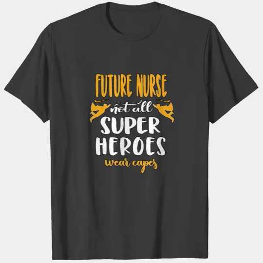 Future Nurse Future Nurses Gift T-shirt