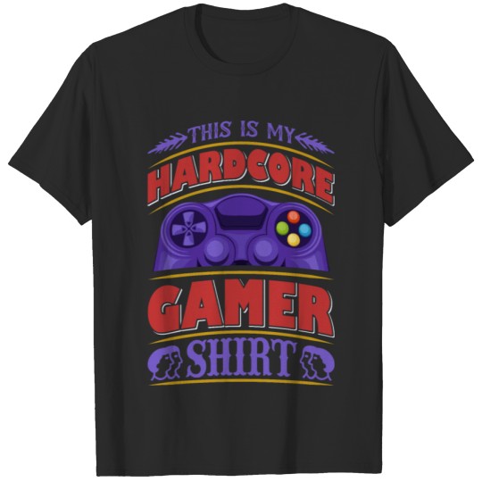 Discover My Hardcore Gamer Shirt Game Player T-shirt