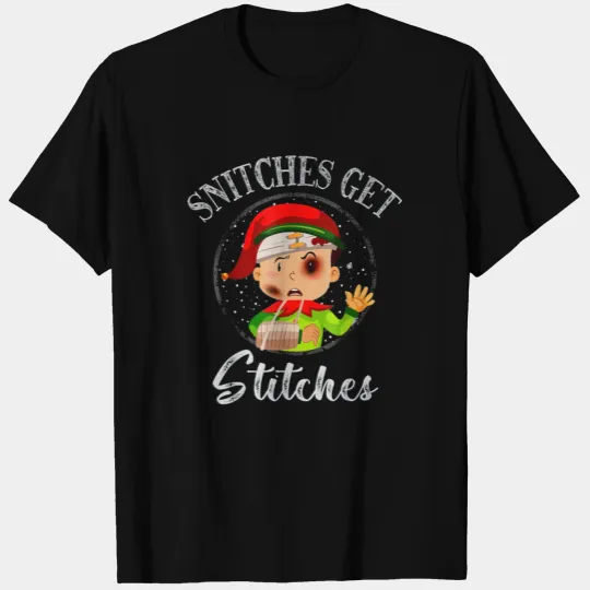 Snitches Get Stitches Funny Christmas Elf T-shirt