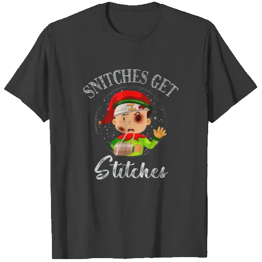 Snitches Get Stitches Funny Christmas Elf T-shirt