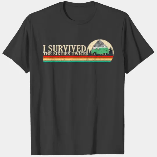 I Survived The Sixties 60S Twice T-shirt