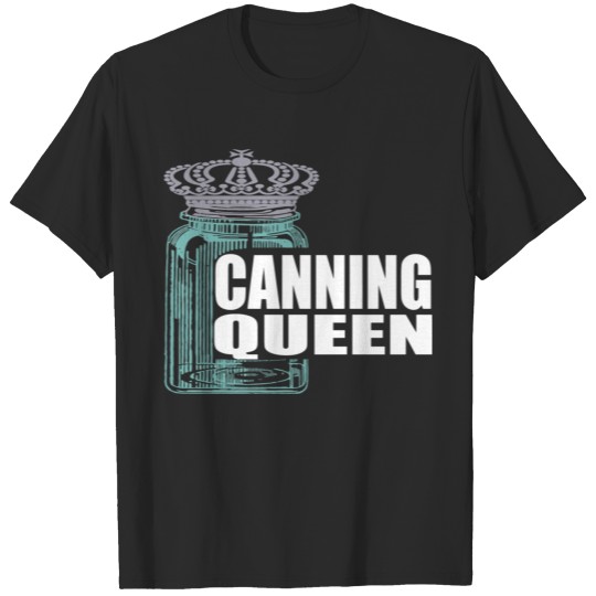 Discover Homesteader Mason Jar Canning Prepper Queen Wht Fu T-shirt