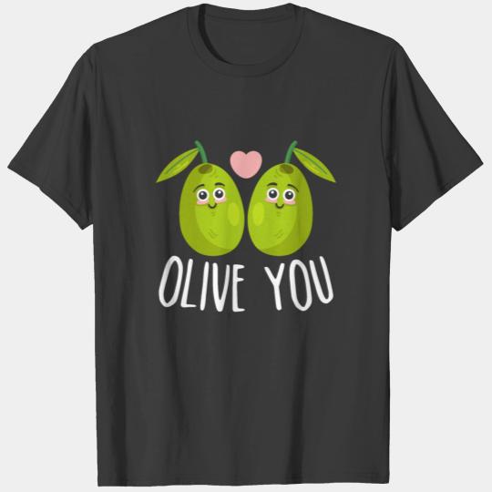 Olive You Valentines Day Hearts Day Fruit Lover T-shirt
