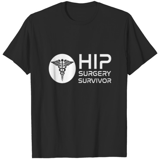 Discover Hip Surgery Survivor Hip Surgery T-shirt