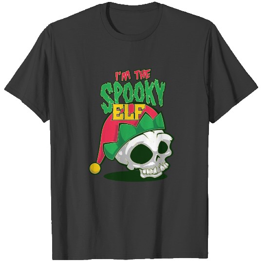 I'M The Spooky Elf Bah Humbug Skull Creepy Christm T-shirt
