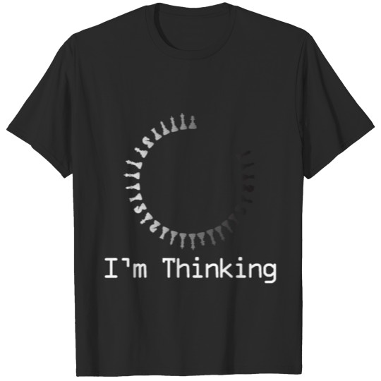 Discover I'm Thinking Loading Chess Graphic Humor Chess Lov T-shirt