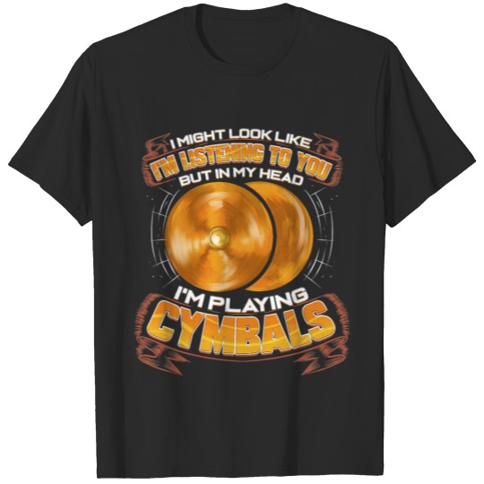 Cymbals Drummer Marching Band Member Orchestra Cym T-shirt