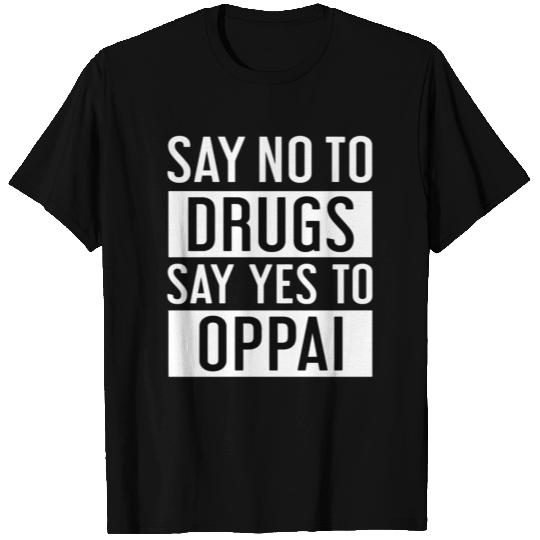 Oppai Anime Tiddies Quote T-shirt