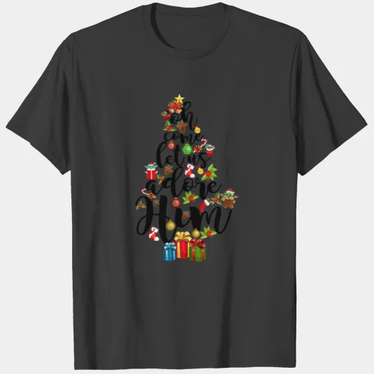 Oh come let us adore Him Christmas Christmas Xmas T-shirt