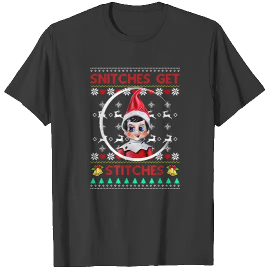 Merry Christmas Snitches Get Stitches Elf Ugly T-shirt