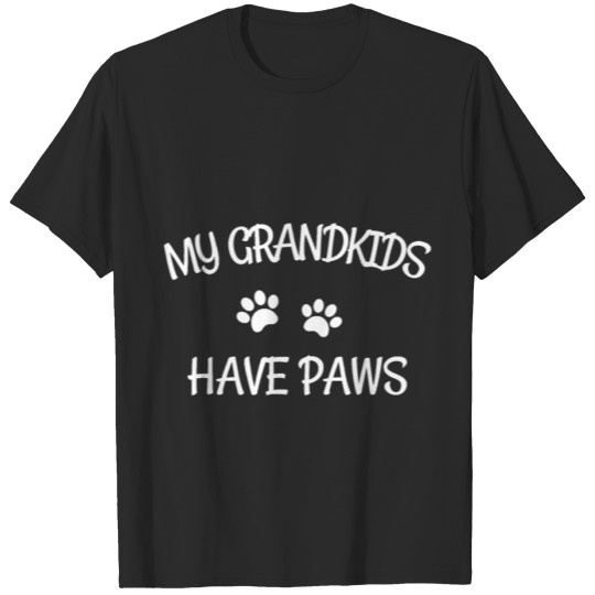 Discover Grandkids Have Paws Funny Dog Cat Grandma Gift TSh T-shirt