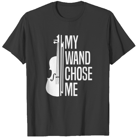 My Wand Chose Me Violin and Viola T Shirt T Shirt T-shirt