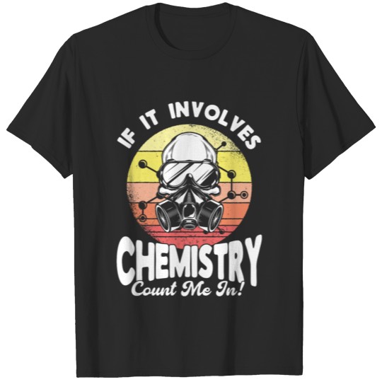 Chemistry Teacher Chemistry Student Chemistry gift T-shirt