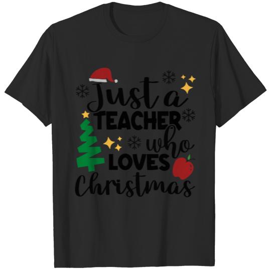 Discover Just a Teacher who loves Christmas T-shirt