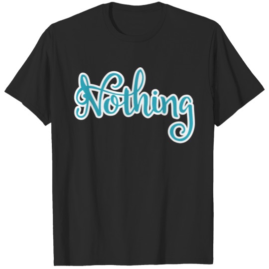 Discover Nothing T-shirt