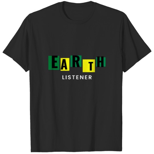 Discover earth Listener T-shirt