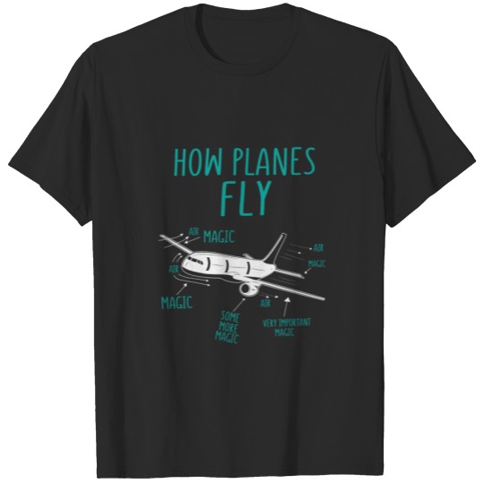 Discover How Planes Fly Funny Airplane Pilot Magic T-shirt