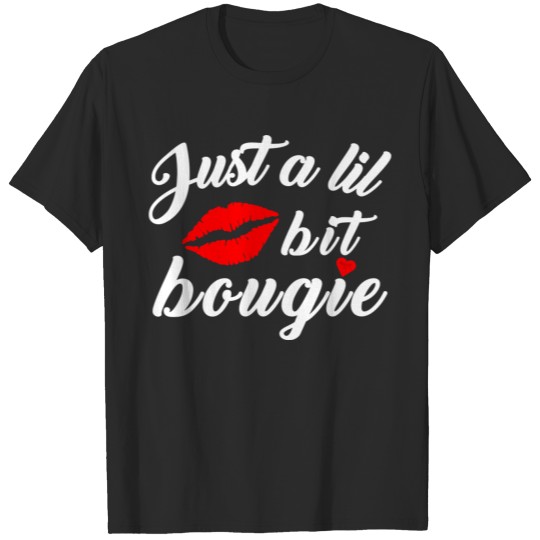 Discover Just A Lil Bit Bougie Red Lips Kiss Meme Saying T-shirt