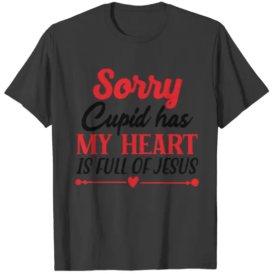 jesus is my valentine T-shirt