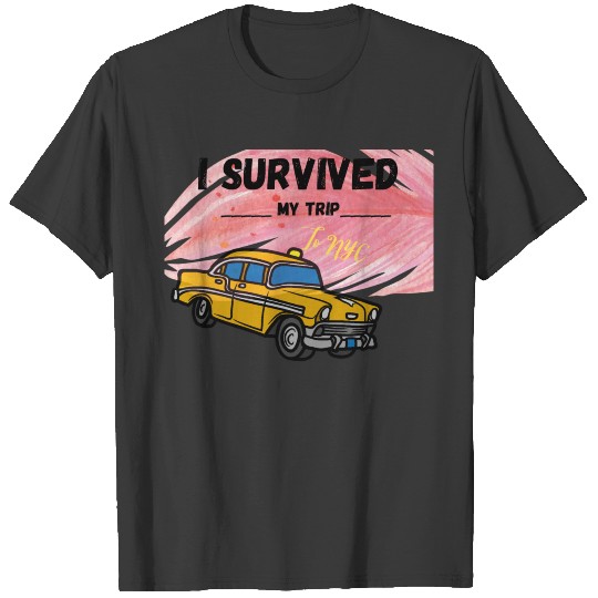 I survived my Trip to NYC T-shirt
